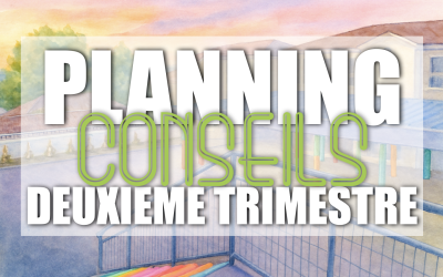 Planning des conseils du Deuxième Trimestre !