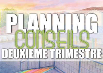 Planning des conseils du Deuxième Trimestre !