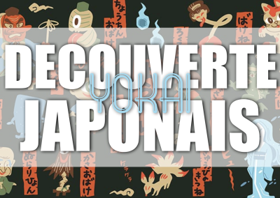 YOKAIS – YOKAIS – YOKAIS !