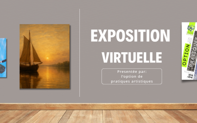 Exposition virtuelle des oeuvres d&rsquo;art de nos élèves !