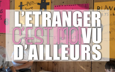 L&rsquo;étranger, c&rsquo;est moi vu d&rsquo;ailleurs !